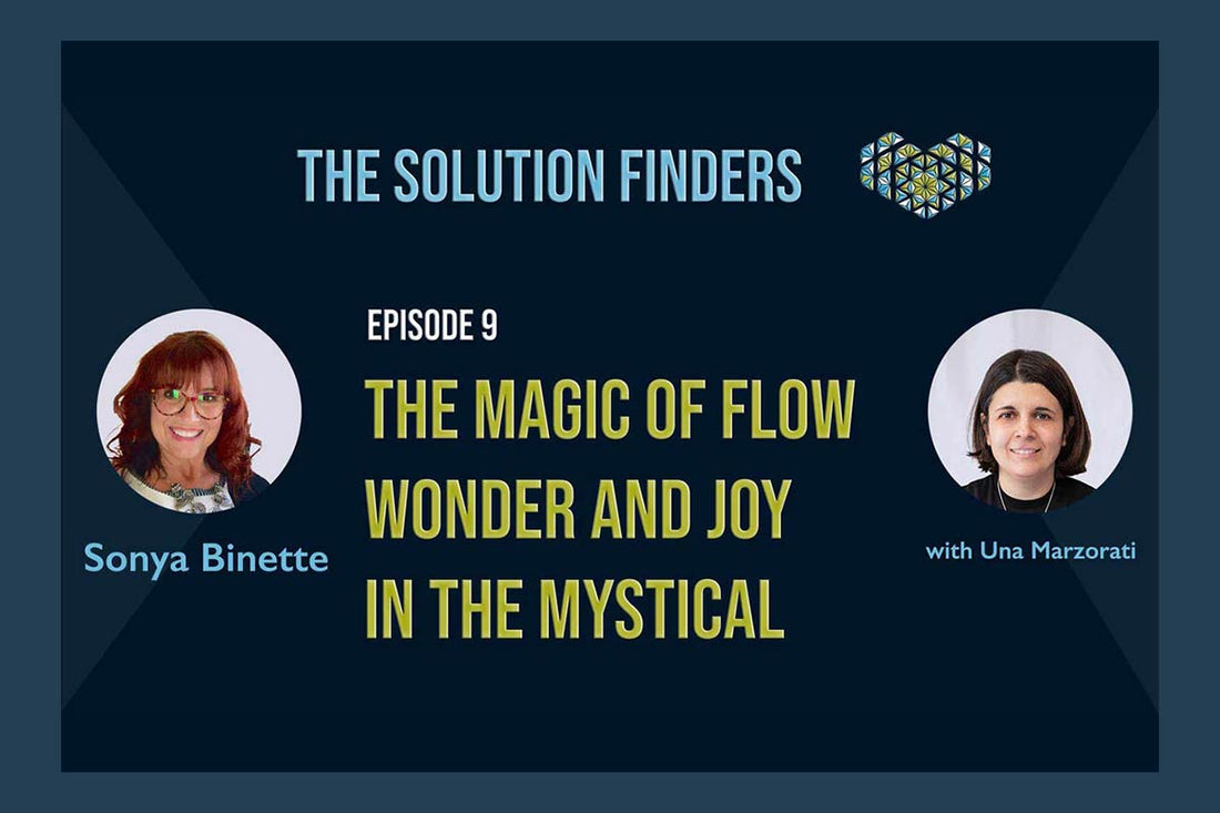 Sonya Binette: The magic of flow. Wonder and joy in the mystical