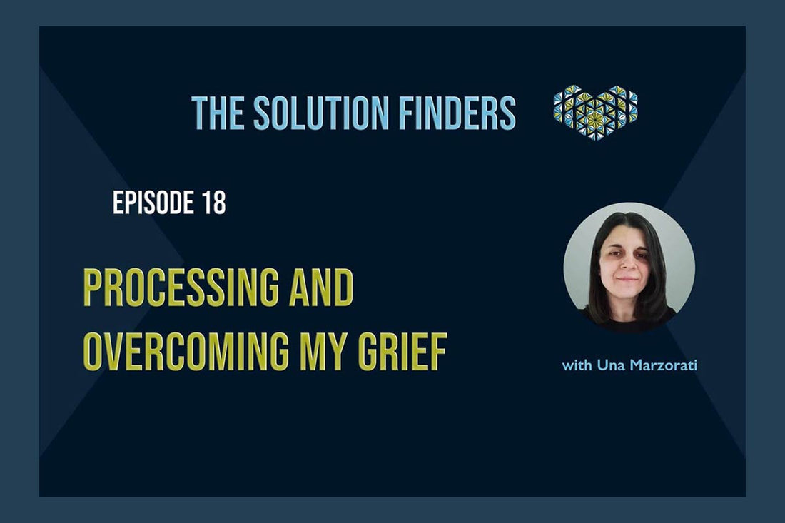 Una Marzorati: Processing and overcoming my grief