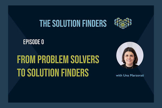Una Marzorati: From problem solvers to solution finders